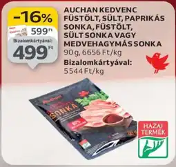 Auchan AUCHAN KEDVENC FÜSTÖLT, SÜLT, PAPRIKÁS SONKA, FÜSTÖLT, SÜLT SONKA VAGY MEDVEHAGYMÁS SONKA ajánlat