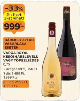 Auchan Varga Royal Késői Hárslevelű vagy Töpszli Édes ajánlat