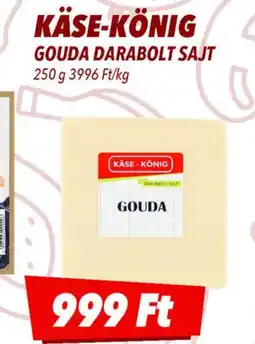 CBA Käse-könig Gouda darabolt sajt ajánlat
