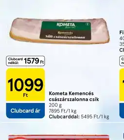 Tesco Kometa Kemencés császárszalonna csík ajánlat