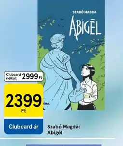Tesco Szab Magda: Abigél ajánlat