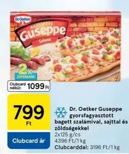 Tesco Dr. Oetker Guseppe gyorsfagyasztott bagett szalámival, sajttal és zöldségekkel ajánlat