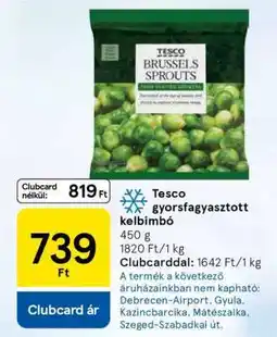 Tesco Tesco gyorsfagyasztott kelbimbó ajánlat