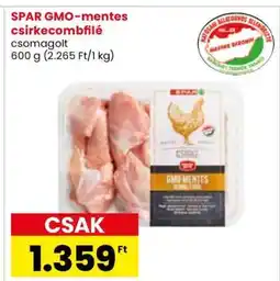 Spar SPAR GMO-mentes csirkecombfilé ajánlat