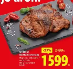 Lidl Grill&Fun Marinált sertéstarja ajánlat