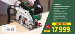 Lidl PARKSIDE Elektromos kézi körfűrész ajánlat