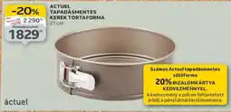 Auchan ACTUEL TAPADÁSMENTES, KEREK TORTAFORMA ajánlat