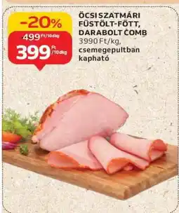 Auchan Öcsi Szatmári füstölt-főtt, darabolt comb ajánlat