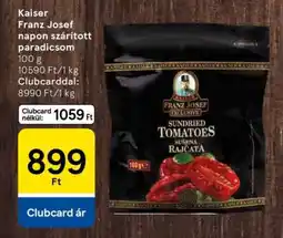 Tesco Kaiser Franz Josef napon szárított paradicsom ajánlat