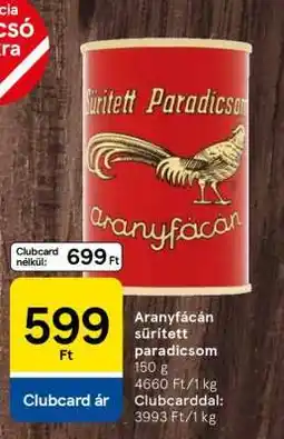 Tesco Aranyfácán Sűrített Paradicsom ajánlat