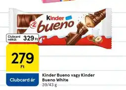 Tesco Kinder Bueno vagy Kinder Bueno White ajánlat