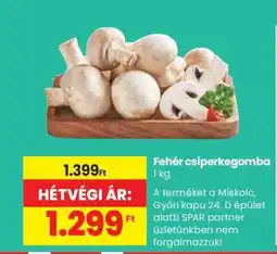 Spar Fehér csiperkegomba ajánlat