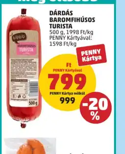 PENNY Dárdás Baromfihúsos Turista ajánlat