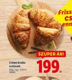 Lidl Crème brûlée croissant ajánlat