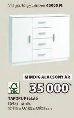 JYSK TAPDRUP tálaló ajánlat