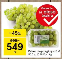 Tesco Fehér magszegény szőlő ajánlat