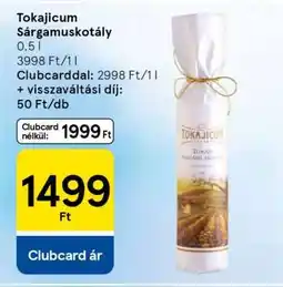 Tesco Tokajicum Sárgamuskotály ajánlat