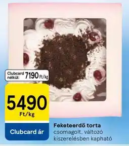 Tesco Feketeerdő torta ajánlat