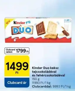 Tesco Kinder Duo keksz tejcsokoládéval és fehércsokoládéval ajánlat