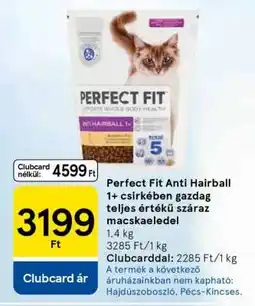 Tesco Perfect Fit Anti Hairball 1+ csirkében gazdag teljes értékű száraz macskaeledel ajánlat