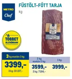Metro Metro Chef füstölt-főtt tarja ajánlat