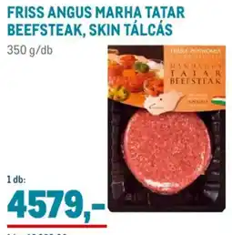 Metro Friss Angus Marha tatar beefsteak, skin tálcás ajánlat