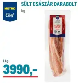 Metro Metro Chef Sült császár darabolt ajánlat