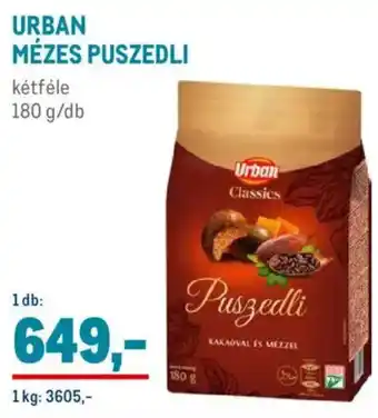Metro Urban mézes puszedli ajánlat