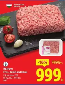 Lidl HÚSFARM Friss, darált sertéshús ajánlat