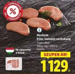 Lidl HÚSFARM Friss, szeletelt sertéskaraj ajánlat