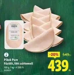 Lidl PIKOK PURE Füstölt, főtt csirkemell ajánlat