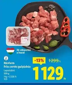 Lidl HÚSFARM Friss sertés gulyáshús ajánlat