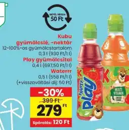 Spar Kubu gyümölcslé, -nektár / Play gyümölcsital / Waterrr ajánlat