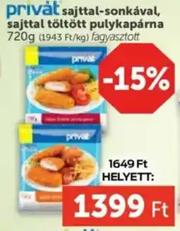 PRIVÁT Privát sajttal-sonkával, sajttal töltött pulykapárna ajánlat