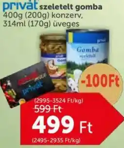 PRIVÁT Privát szeletelt gomba ajánlat