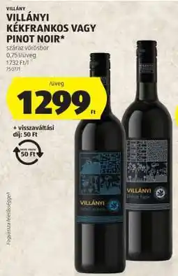 ALDI VILLÁNYI KÉKFRANKOS VAGY PINOT NOIR ajánlat