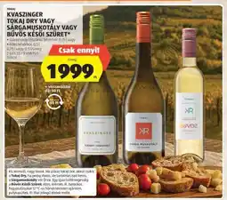 ALDI Kvaszinger Tokaji Dry vagy Sárgamuskotály vagy Bűvös Késői Szüret ajánlat