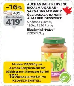 Auchan AUCHAN BABY KEDVENC BIO ALMA-BANÁN-SÁRGABARACK VAGY ŐSZIBARACK-BANÁN-ALMA BÉBIDESSZERT ajánlat