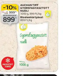 Auchan Auchan Tipp Gyorsfagyasztott Nudli ajánlat