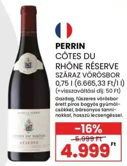 Spar PERRIN CÔTES DU RHÔNE RÉSERVE SZÁRAZ VÖRÖSBOR ajánlat