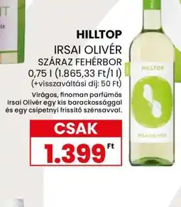 Spar HILLTOP IRSAI OLIVÉR SZÁRAZ FEHÉRBOR ajánlat