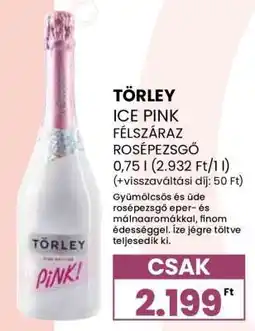 Spar Törley Ice Pink Félszáraz Rosépezsgő ajánlat