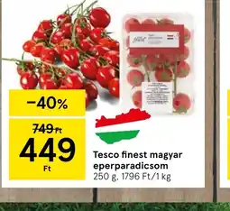 Tesco Tesco Finest magyar eperparadicsom ajánlat