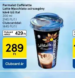 Tesco Parmalat Caffèlatte Latte Macchiato ajánlat