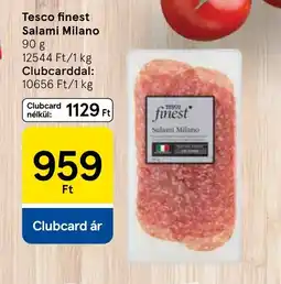 Tesco Tesco Finest Salami Milano ajánlat