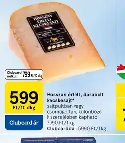 Tesco Hosszan érlelt kecskesajt ajánlat