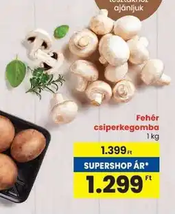 Spar Fehér csiperkegomba ajánlat