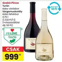 Spar Szabó Pince Turán édes vörösbor / Sárgamuskotály édes fehérbor ajánlat
