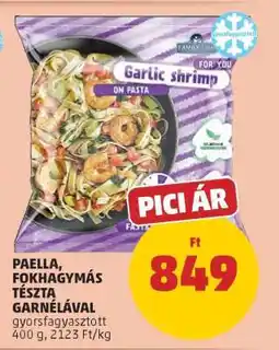 PENNY Paella, fokhagymás tészta garnélával ajánlat