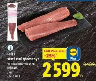Lidl Friss sertésszűzpecsenye ajánlat